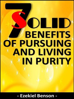 cover image of 7 Solid Benefits of Pursuing and Living in Purity